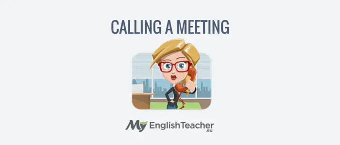 calling a meeting - phrases for a business meeting