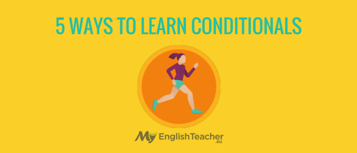 5 ways to learn conditionals