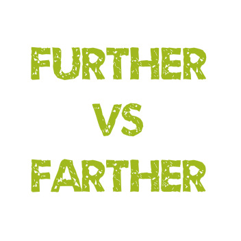 Further vs Farther. Commonly Confused English Words with 12 Examples