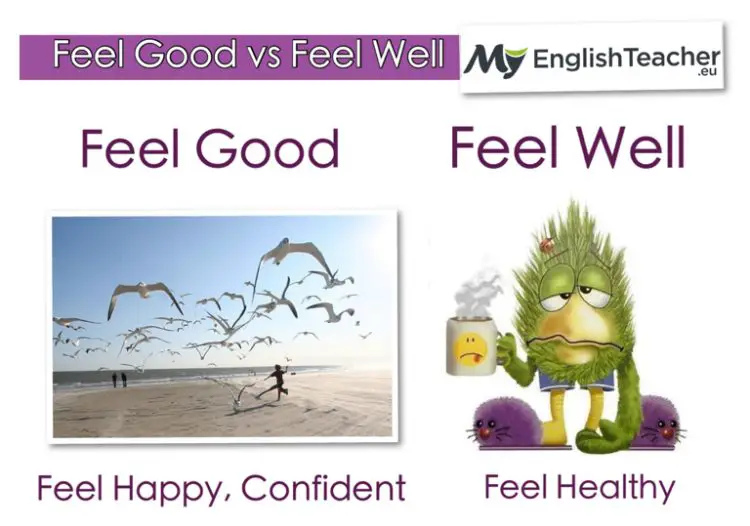 Feel Good vs Feel Well. Funny Explanation with Examples