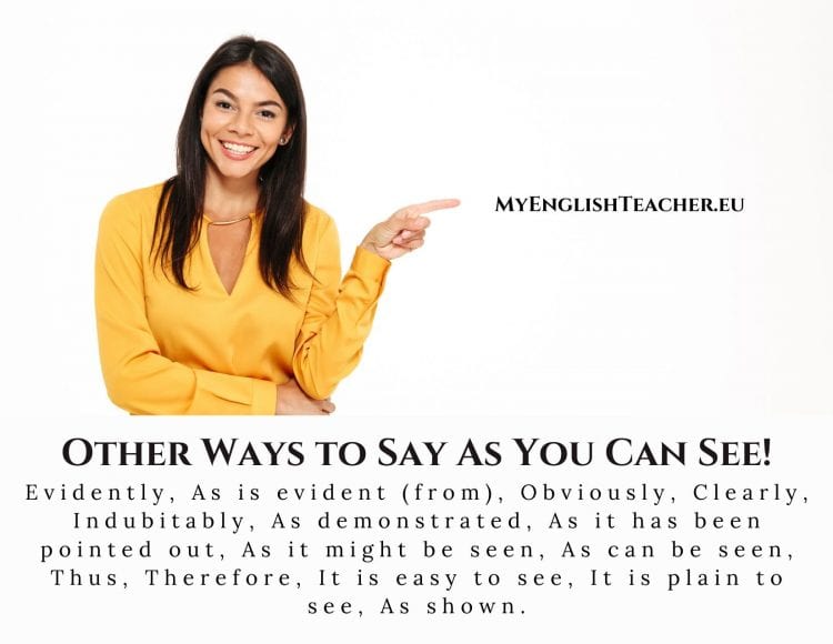 Other Ways To Say As You Can See Myenglishteacher Eu Blog