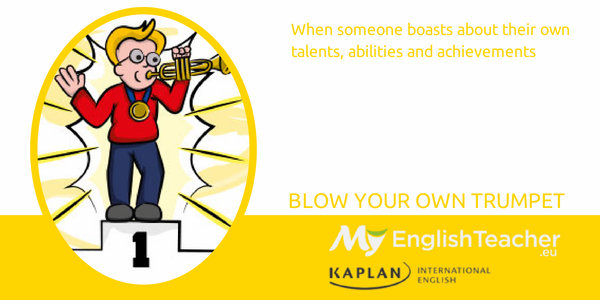 blow your own trumpet - music idioms