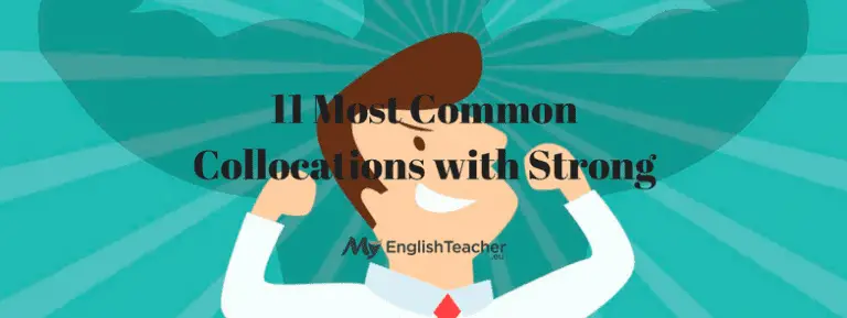 11 Most Common Collocations with Strong