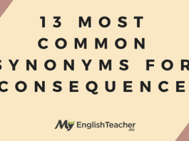 13 Most Common Synonyms for Consequence