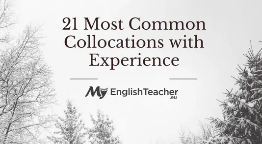 21 Most Common Collocations with Experience