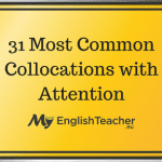 31 Most Common Collocations with Attention
