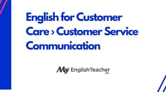English for Customer Care › Customer Service Communication
