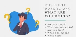 different ways to ask WHAT ARE YOU DOING