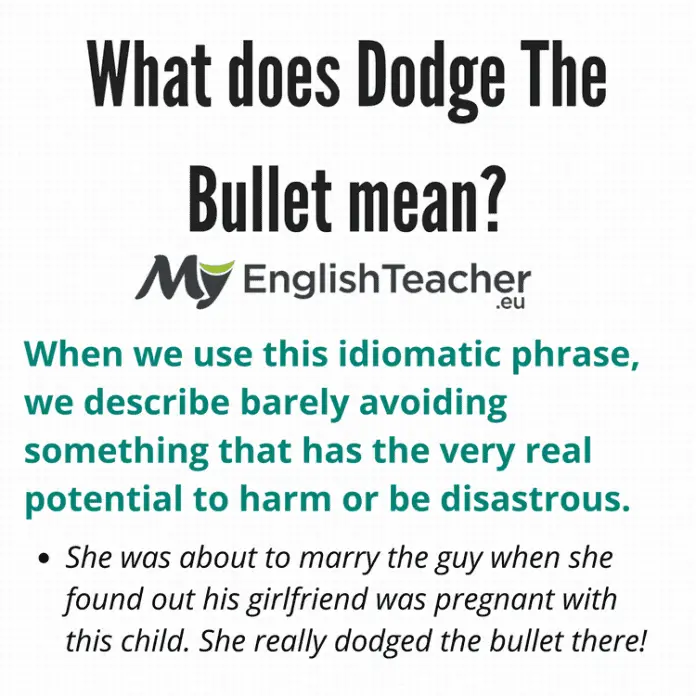 dodge verb meaning What does Dodge The Bullet mean?