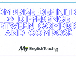 Comprise Definition ›› Difference Between Comprise and Compose