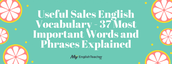 Useful Sales English Vocabulary - 37 Most Important Words and Phrases Explained