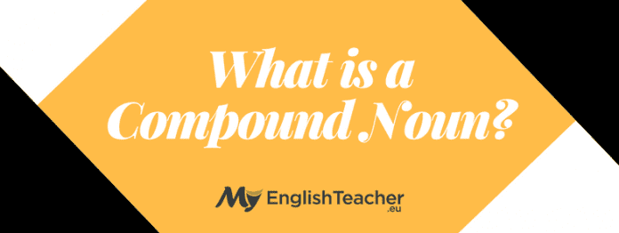 What is a Compound Noun