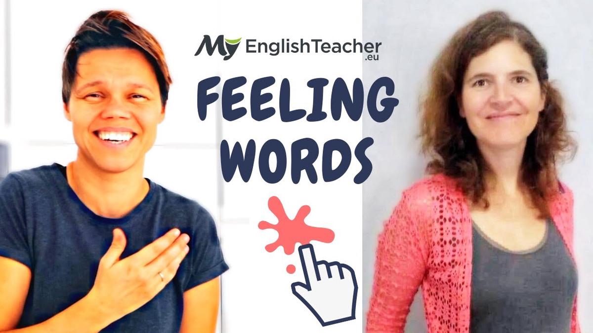 'Video thumbnail for FEELING WORDS - How you might FEEL in different situations (MyEnglishTeacher.eu)'