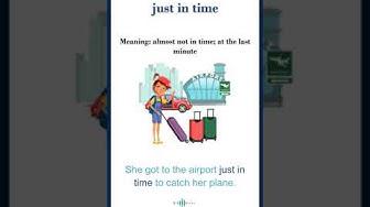 'Video thumbnail for Just in time meaning | just in time sentences | Common English Idioms #shorts'