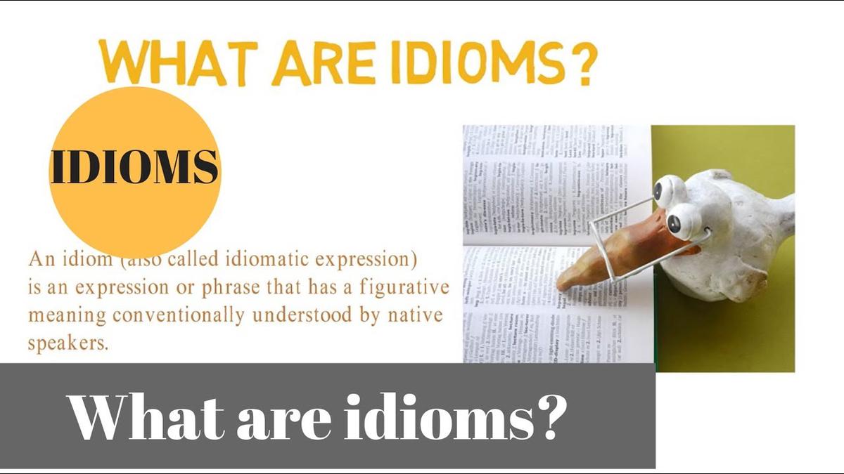 'Video thumbnail for what are idioms?'
