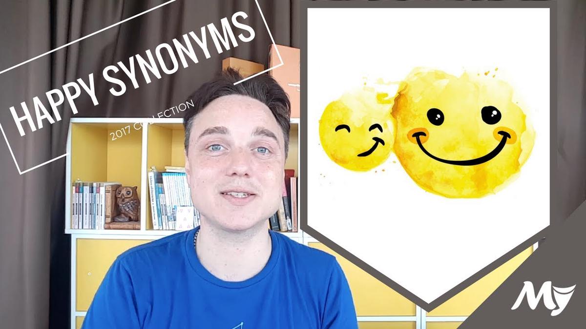 'Video thumbnail for 5 Synonyms for Happy - MyEnglishTeacher.eu'