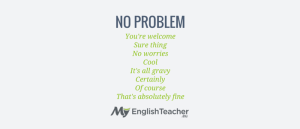 other ways to say no problem