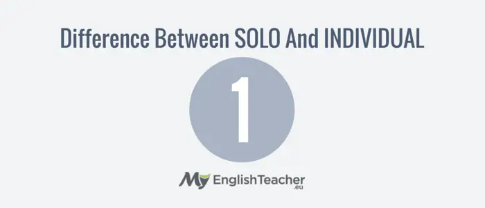Difference Between SOLO And INDIVIDUAL