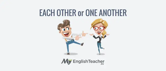 Difference Between Each Other And One Another Myenglishteacher Eu Blog