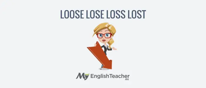 Loose Lose Loss Lost